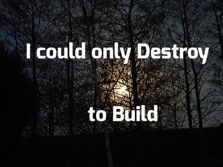 99/365 – Build vs. Destroy